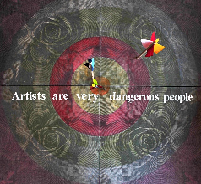 Artists are Dangerous